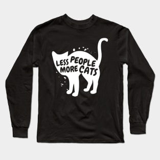 Less People More Cats Long Sleeve T-Shirt